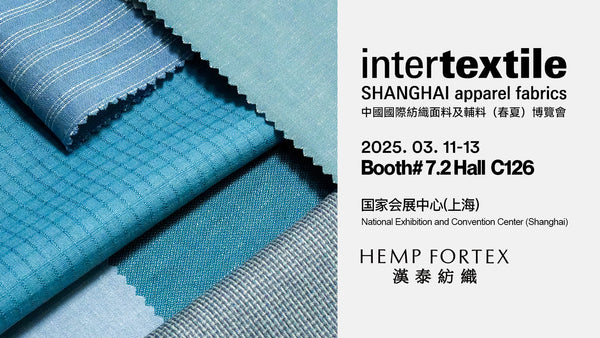 Intertextile-Shanghai-Apparel-Fabrics-Spring-2025-HEMP-FORTEX Hemp Fortex